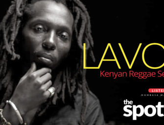 ‘The Spotlight’ Ep. 6 —Lavosti – Kenyan Reggae Sensation